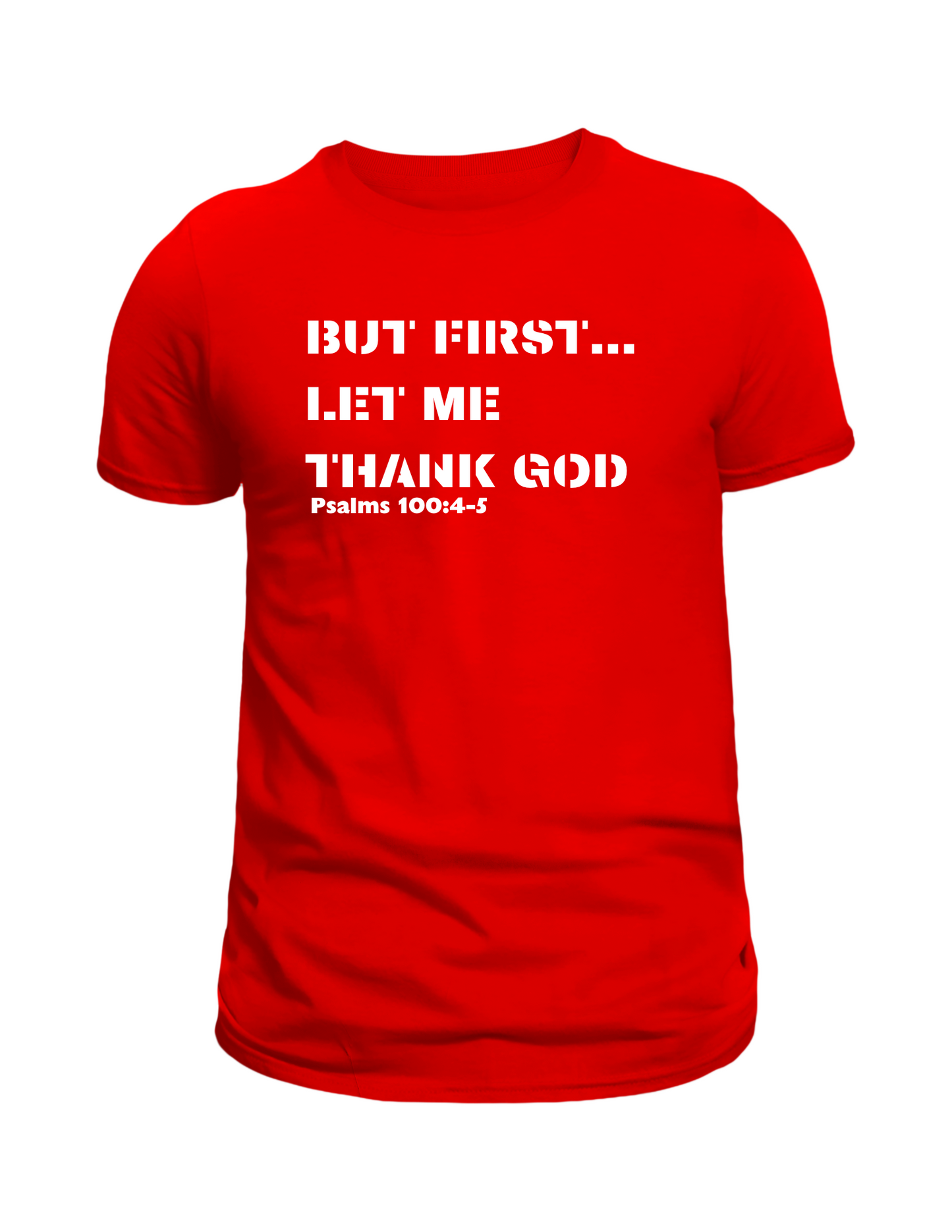 But First Let Me Thank God Tee