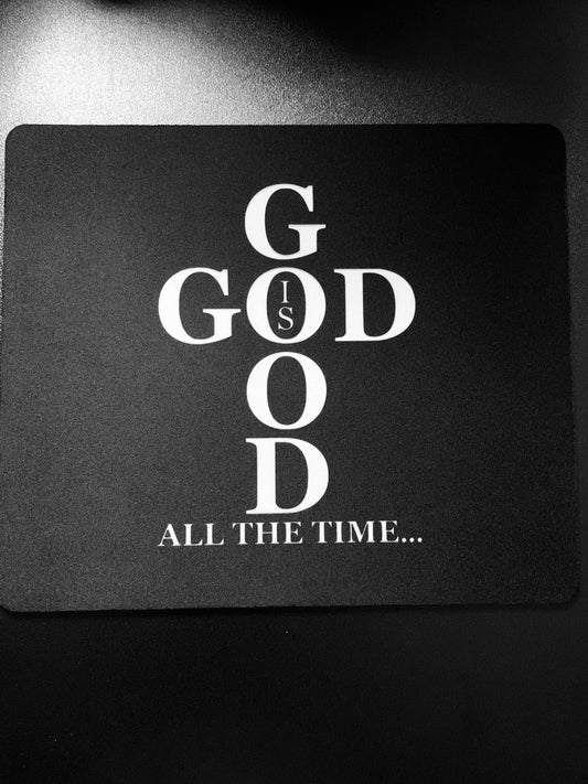 God is Good Mousepad