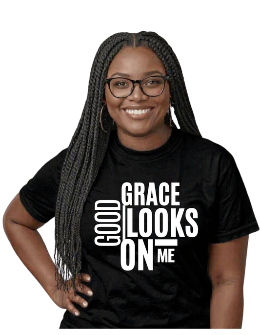 Grace Looks Good On Me Tee