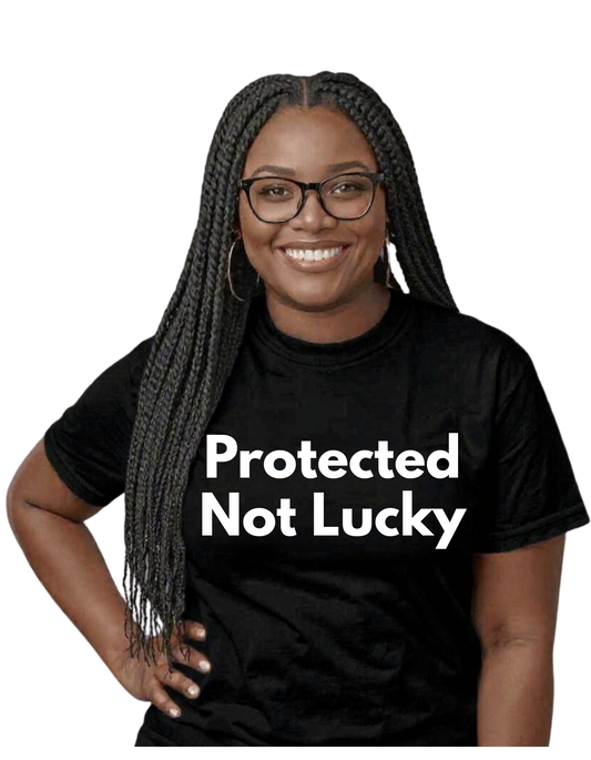 Protected Not Lucky Tee
